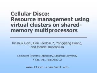 Cellular Disco : Resource management using virtual clusters on shared-memory multiprocessors