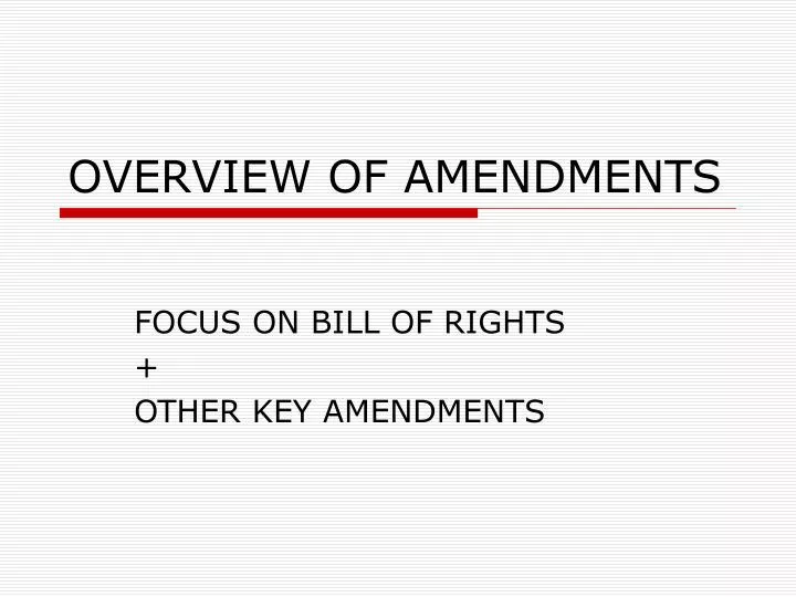 overview of amendments
