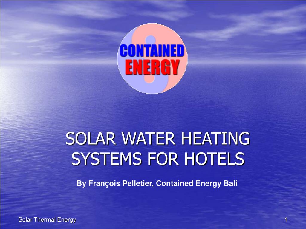 PPT - SOLAR WATER HEATING SYSTEMS FOR HOTELS PowerPoint Presentation ...