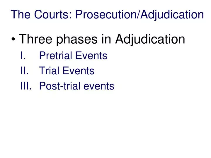 the courts prosecution adjudication