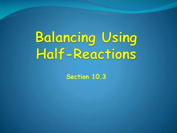 balancing using half reactions