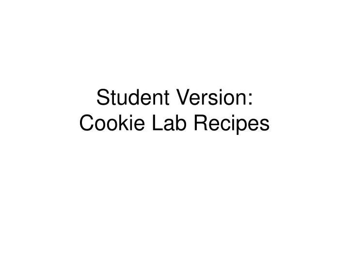 student version cookie lab recipes