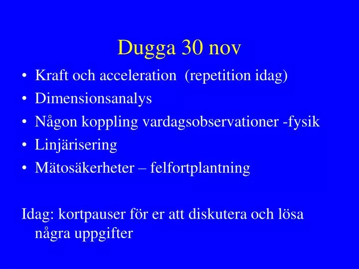 dugga 30 nov