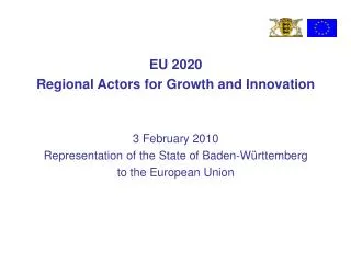 EU 2020 Regional Actors for Growth and Innovation 3 February 2010