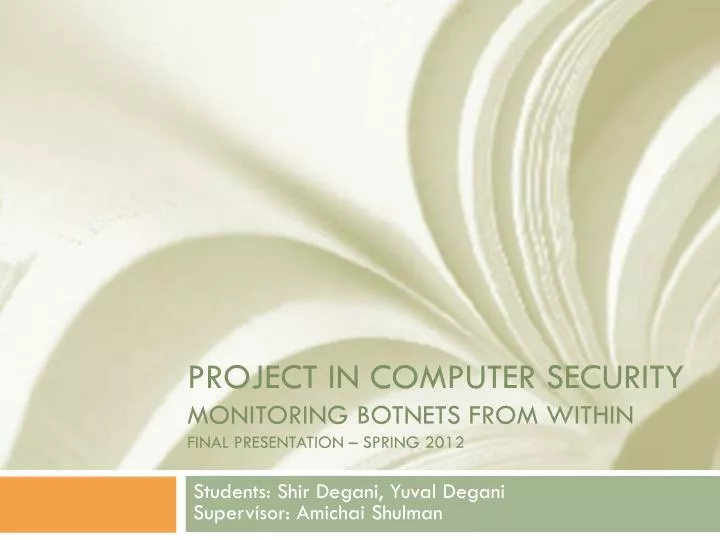 project in computer security monitoring botnets from within final presentation spring 2012