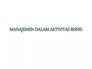 manajemen dalam aktivitas bisnis