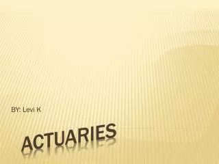 Actuaries