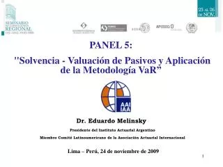 Dr. Eduardo Melinsky Presidente del Instituto Actuarial Argentino