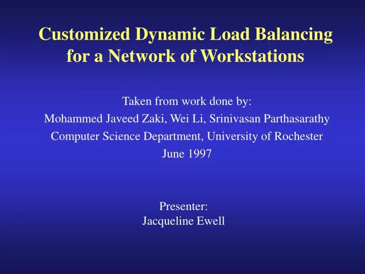customized dynamic load balancing for a network of workstations