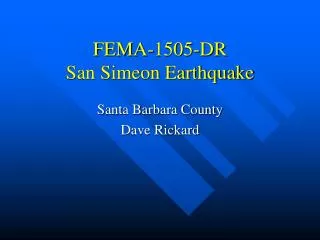 FEMA-1505-DR San Simeon Earthquake