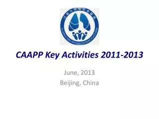 CAAPP Key Activities 2011-2013