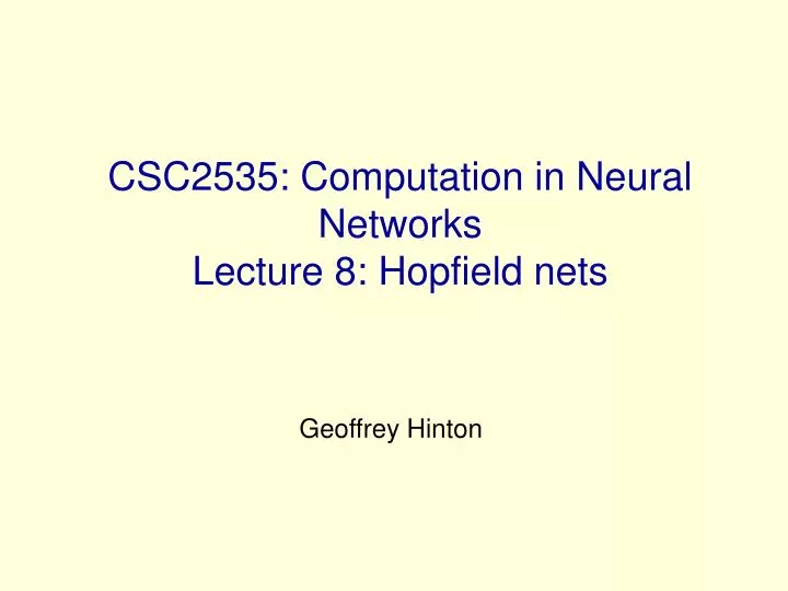 csc2535 computation in neural networks lecture 8 hopfield nets
