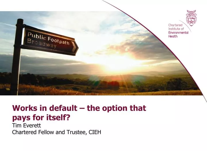 works in default the option that pays for itself tim everett chartered fellow and trustee cieh