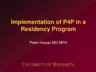 Implementation of P4P in a Residency Program