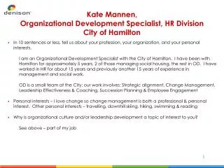 Kate Mannen , Organizational Development Specialist, HR Division City of Hamilton