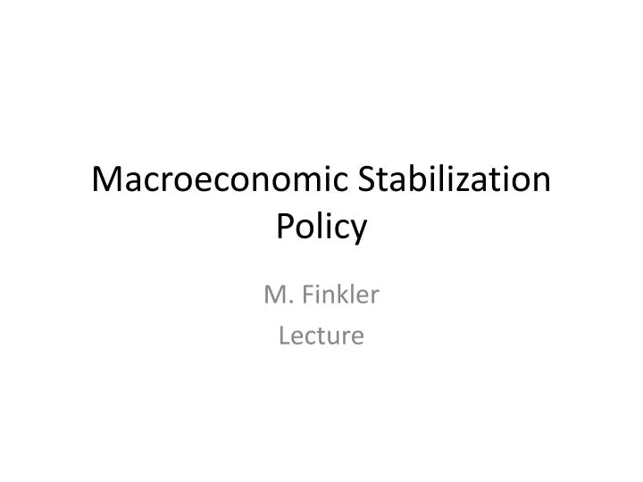 macroeconomic stabilization policy