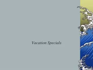 Vacation Specials