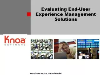 Evaluating End-User Experience Management Solutions