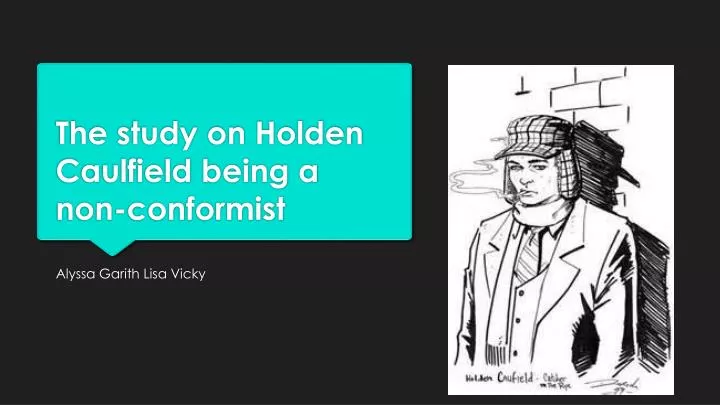 the study on holden caulfield being a non conformist