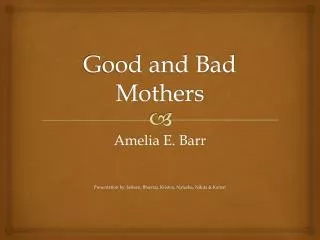 Good and Bad Mothers