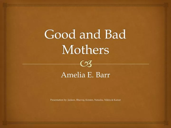 good and bad mothers