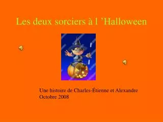 les deux sorciers l halloween