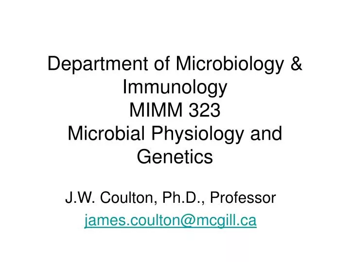 department of microbiology immunology mimm 323 microbial physiology and genetics
