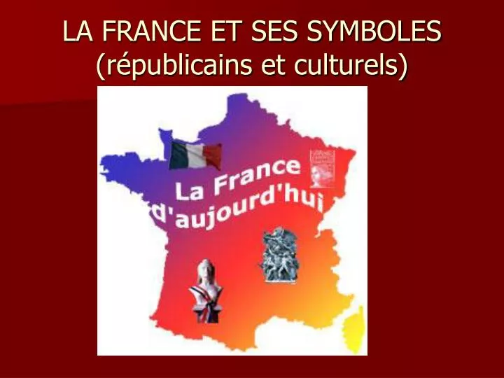 la france et ses symboles r publicains et culturels