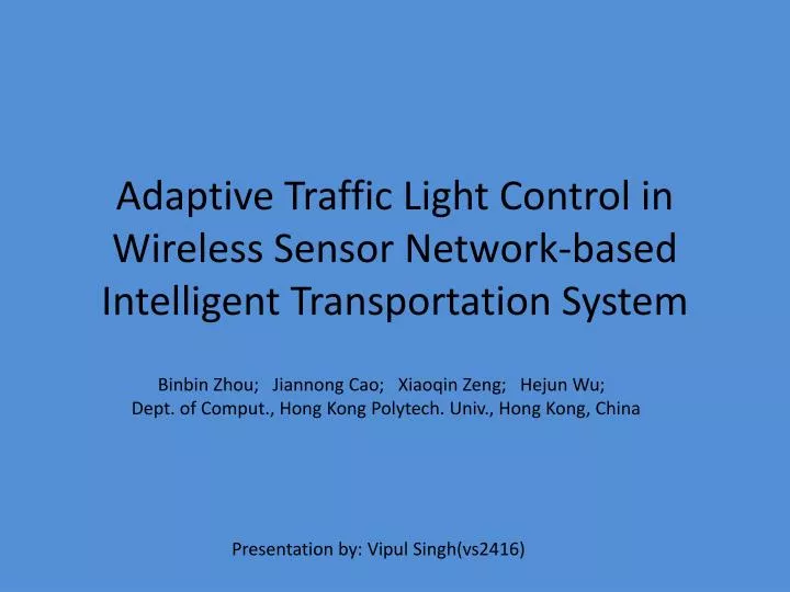 adaptive traffic light control in wireless sensor network based intelligent transportation system