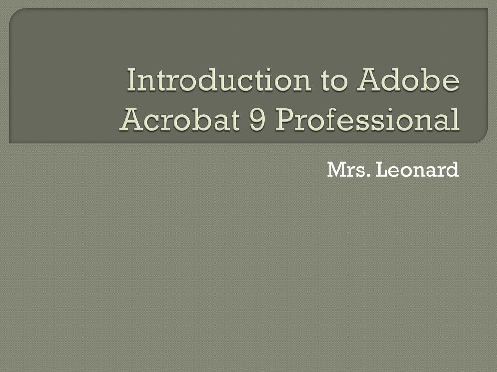 PPT - Introduction to Adobe Acrobat 9 Professional PowerPoint ...