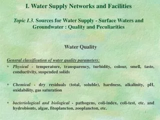 Water Quality General classification of water quality parameters: