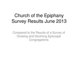 Church of the Epiphany Survey Results June 2013