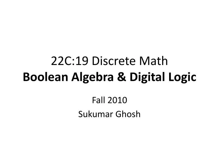 22c 19 discrete math boolean algebra digital logic