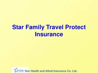 Star Family Travel Protect Insurance