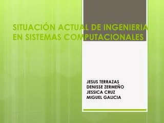 situaci n actual de ingenieria en sistemas computacionales