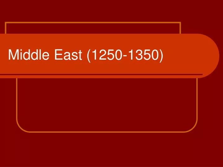 middle east 1250 1350