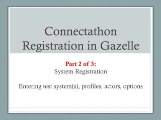 Connectathon Registration in Gazelle