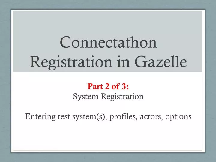 connectathon registration in gazelle