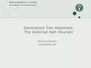 Generalized Tree Alignment: The Deferred Path Heuristic