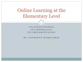 Online Learning at the Elementary Level