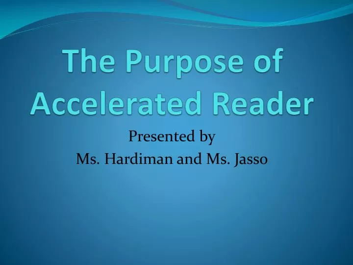 the purpose of accelerated reader