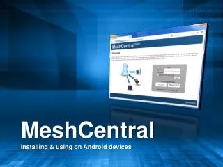 MeshCentral Installing &amp; using on Android devices