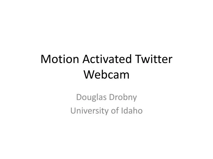 motion activated twitter webcam