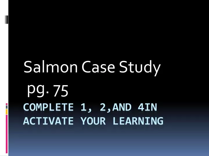 salmon case study pg 75