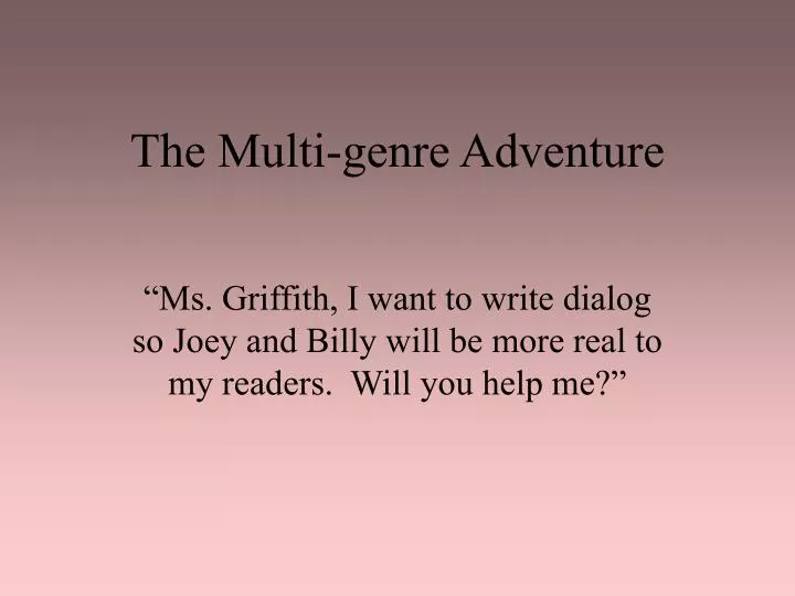 the multi genre adventure
