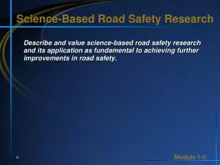 Science-Based Road Safety Research