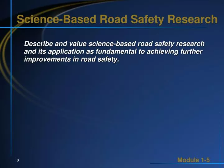 science based road safety research