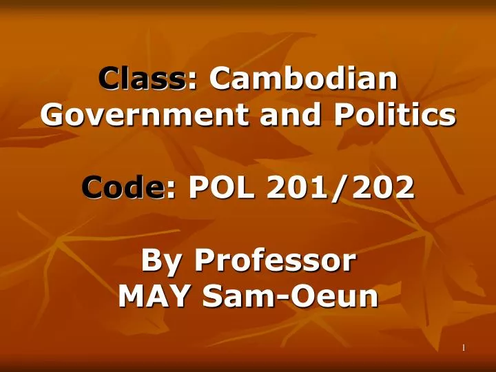 class cambodian government and politics code pol 201 202 by professor may sam oeun