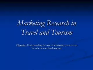 Marketing Research in Travel and Tourism
