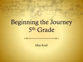Beginning the Journey 5 th Grade
